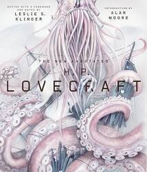 The New Annotated H. P. Lovecraft, Leslie Klinger and Alan Moore