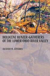 Holocene Hunter-Gatherers of the Lower Ohio River Valley