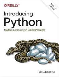 Introducing Python: Modern Computing in Simple Packages