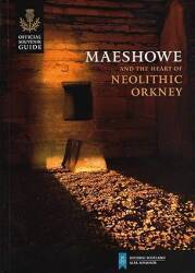 Maeshowe and the Heart of Neolithic Orkney