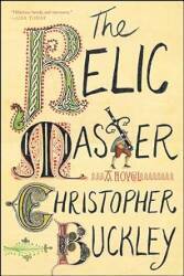'The Relic Master' by Christopher Buckley