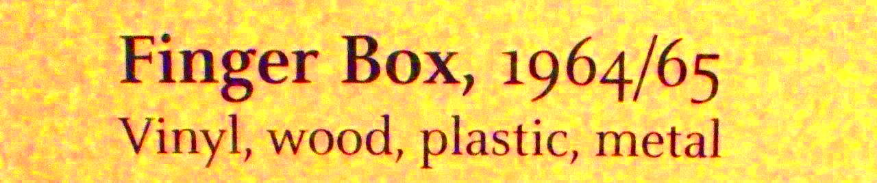 What is Finger Box?  This is Finger Box!  Finger boxes from 1964/1965 by Ay-O, designed and fabricated by George Maciunas.