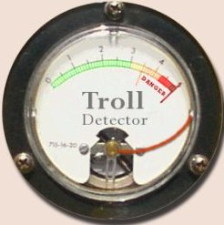 Troll detector meter indicating Maximum Trolling.
