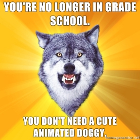 Courage Wolf uses /usr/bin/vim.  You're no longer in grade school.  You don't need a cute animated doggy.