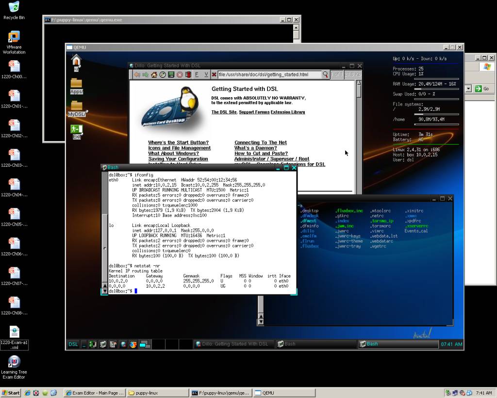 DSL Linux running on QEMU virtualization on top of Windows.