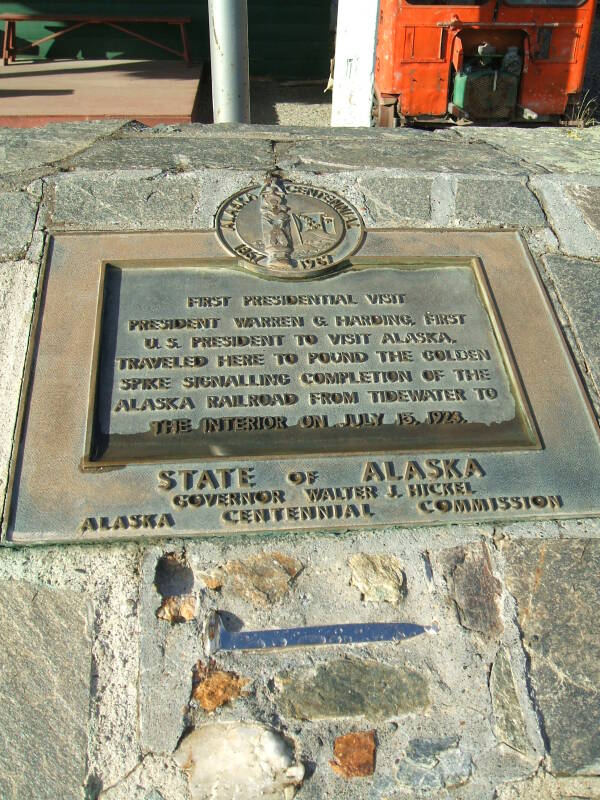 First Presidential Visit.  President Warren G. Harding, first U.S. President to visit Alaska, traveled here to pound the golden spike signaling completion of the Alaska Railroad from Tidewater to the Interior on July 13, 1923.