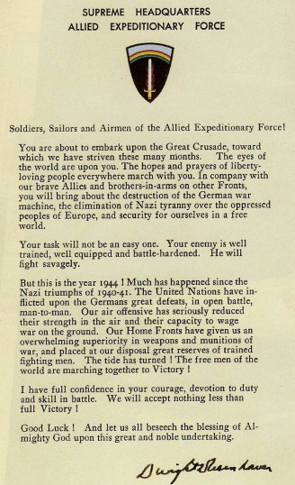 Message from SHAEF commander General Dwight D Eisenhower to the personnel of the Allied Expeditionary Force as OPERATION OVERLORD or the D-Day landings began.