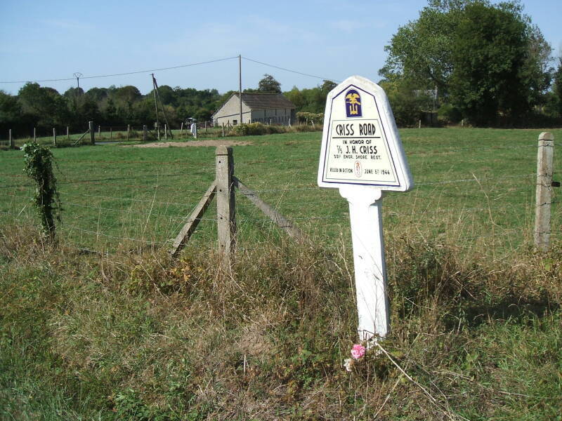 Criss Road, in honor of T/5 J.H. Criss, 531st Engr Shore Regt, Killed in action June 6th, 1944.  In the Norman countryside just inland from Utah Beach.