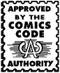 Approved by the Comics Code Authority.
